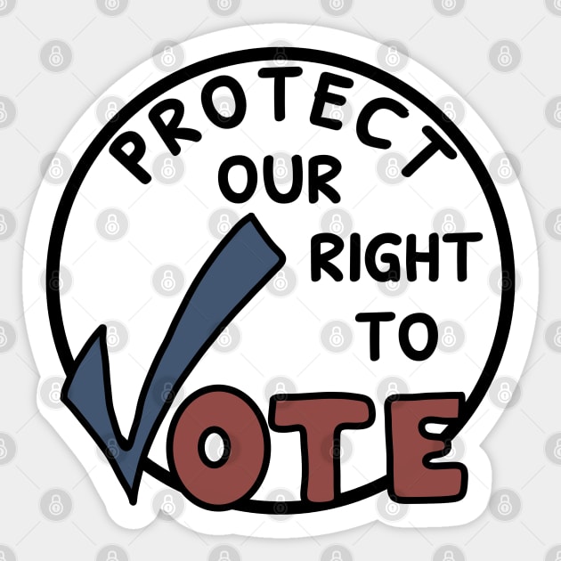 Protect Our Right To Vote Sticker by Slightly Unhinged